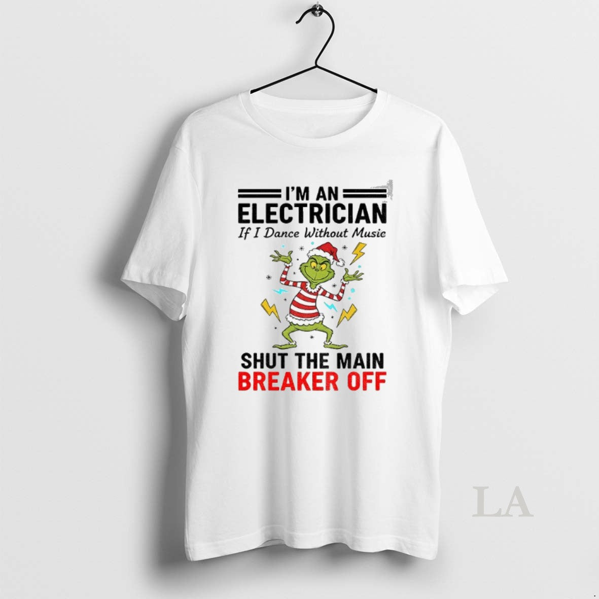 Original Grinch Santa Hat Im An Electrician If I Dance Without Music Shut The Main Shirt Hoodie Sweatshirt | PurePodTees.com
