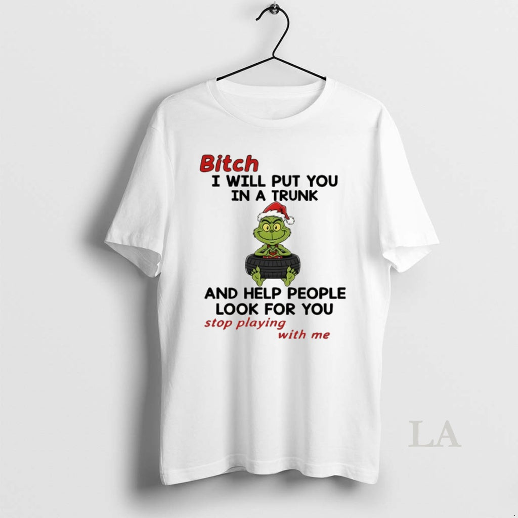 Original Grinch Santa Hat Bitch I Will Put You In A Trunk And Help People Shirt Hoodie Sweatshirt | PurePodTees.com