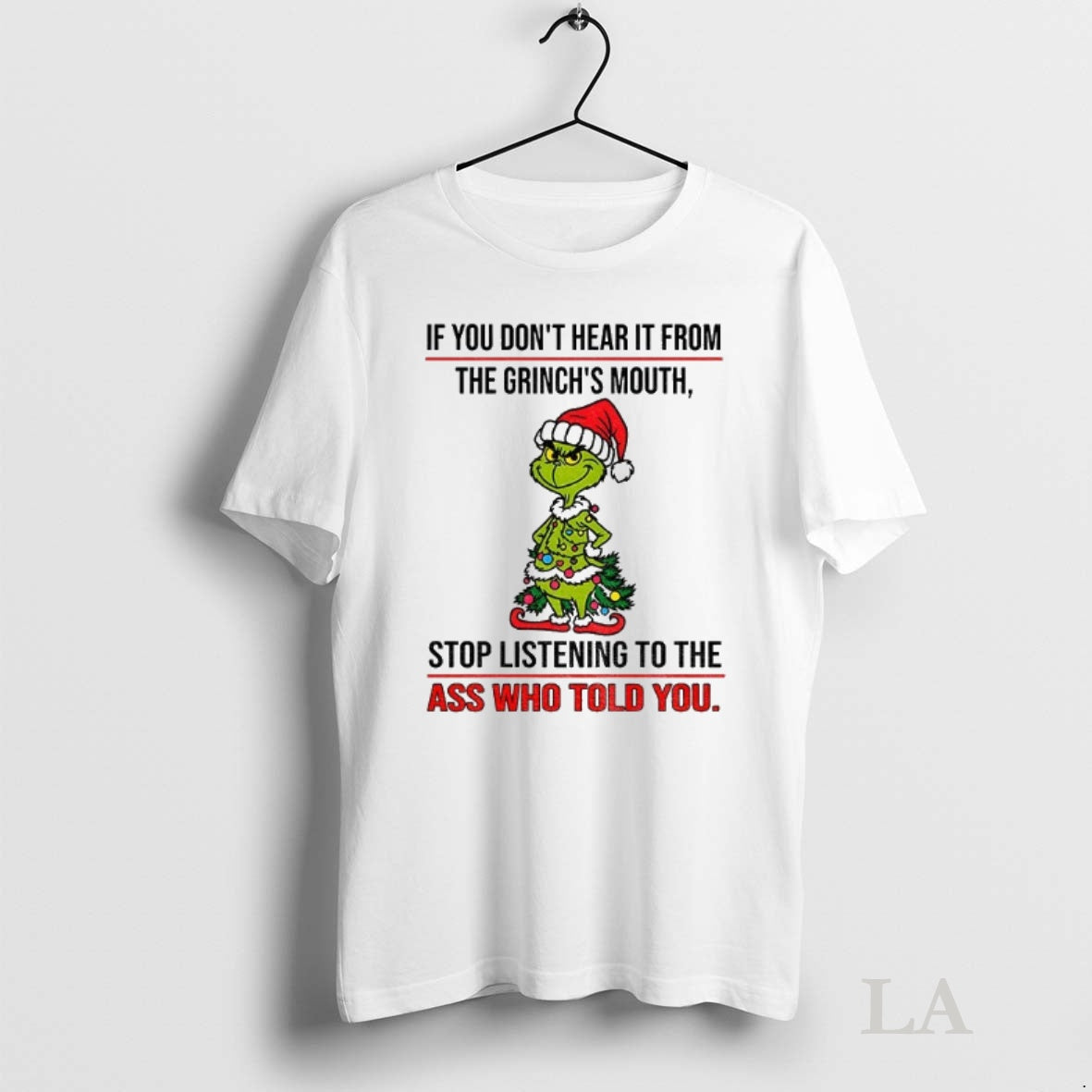Original Grinch Santa Hat If You Dont Hear It From The Grinchs Mouth Stop Listening Shirt Hoodie Sweatshirt | PurePodTees.com