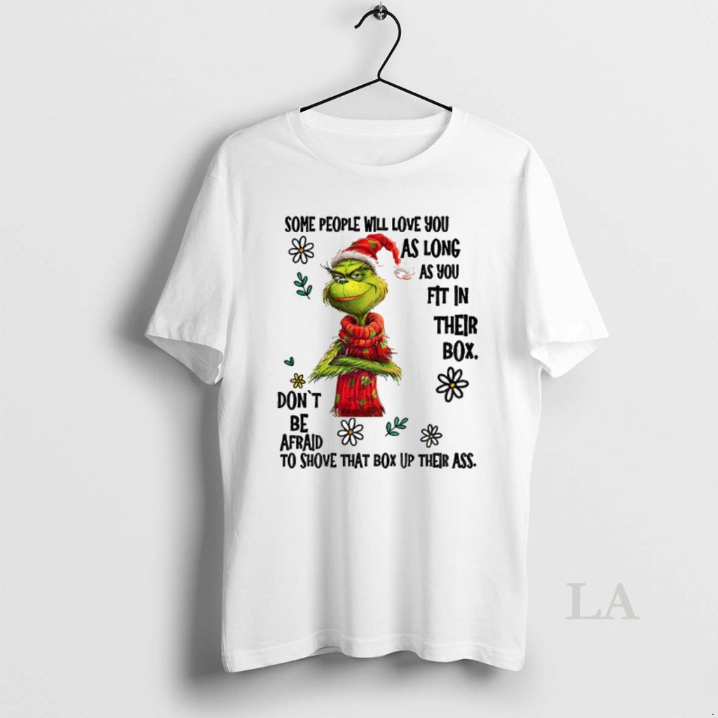 Original Grinch Santa Some People Will Love You As Long As You Fit In Their Shirt Hoodie Sweatshirt | PurePodTees.com