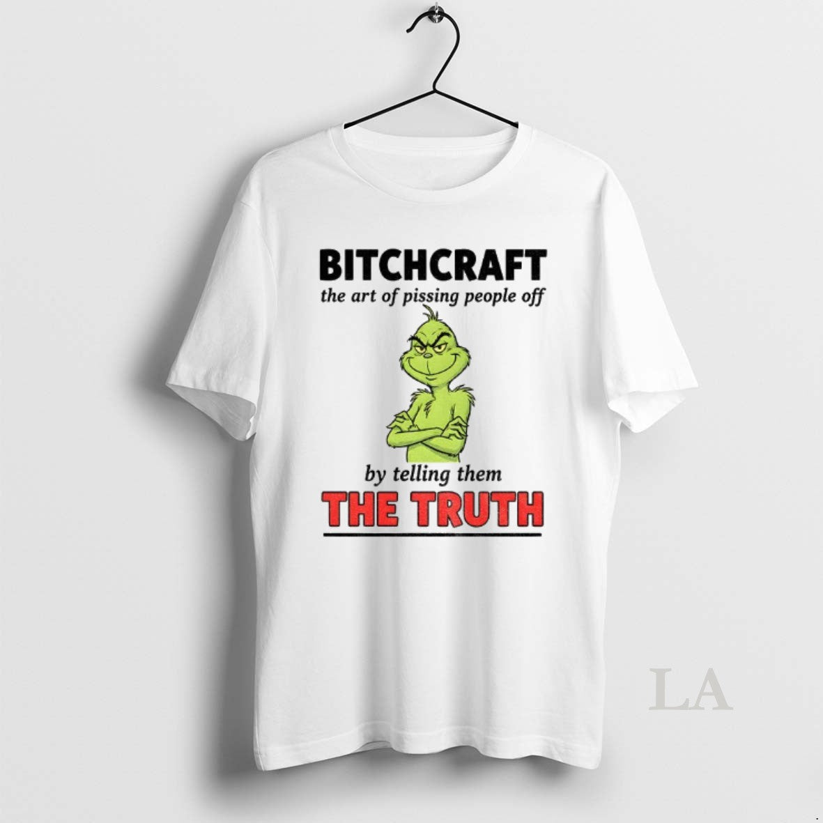 Original Grinch Bitchcraft The Art Of Pissing People Off By Telling Them The Truth Christmas Shirt Hoodie Sweatshirt