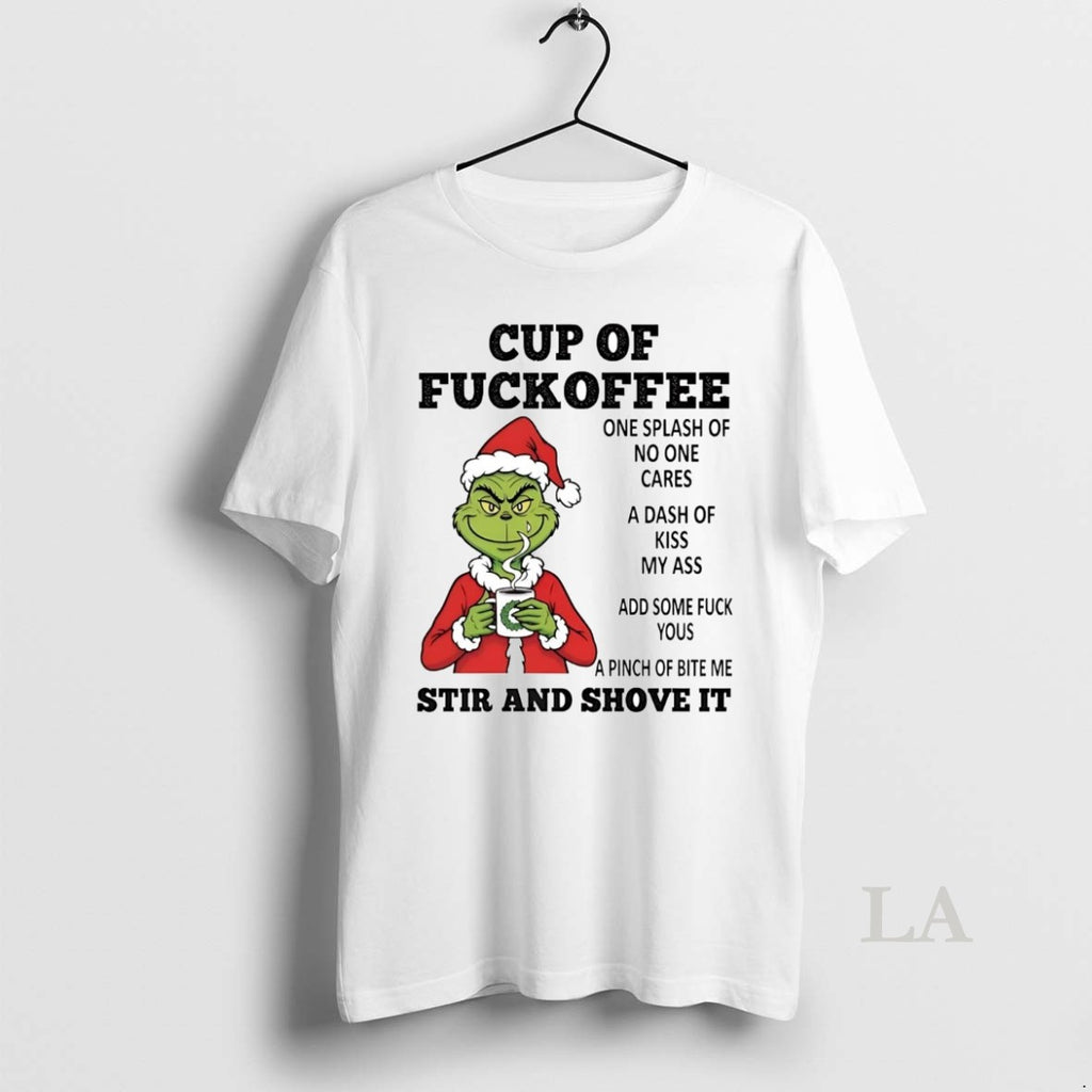 Original Grinch Cup Of Fuckoffee Stir And Shove It Christmas