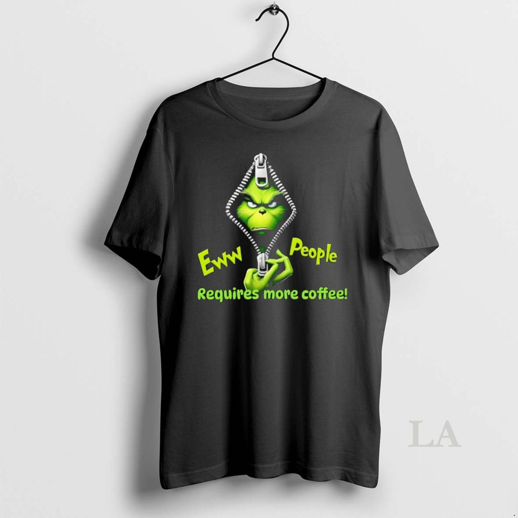 Original Grinch Eww People Require More Coffee