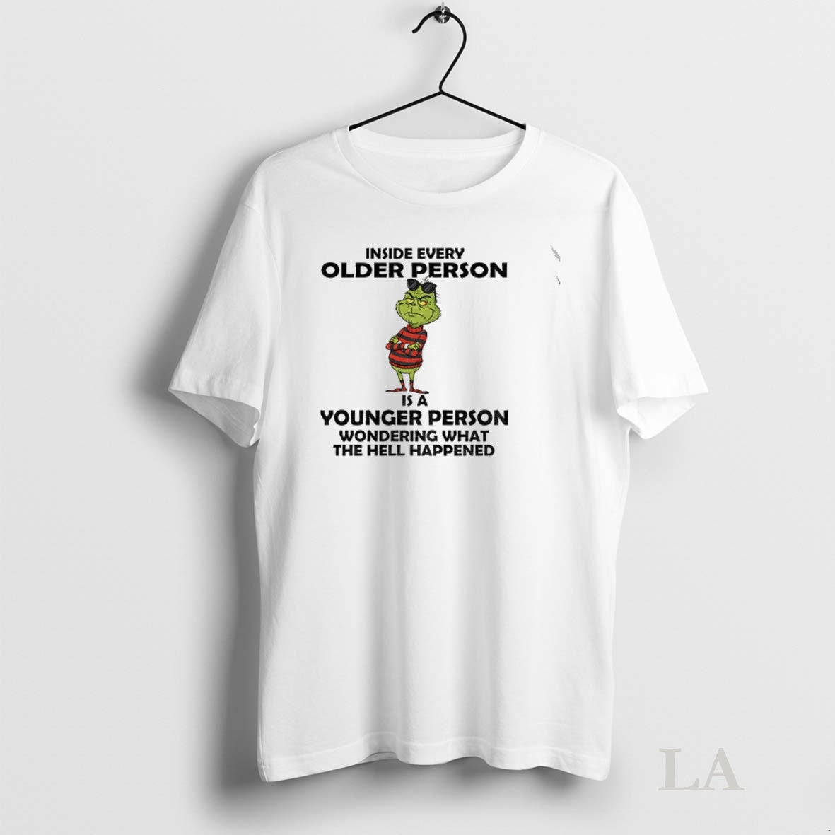 Original Grinch Inside Every Older Person Younger Person Wondering What The Hell Happened Christmas Shirt Hoodie Sweatshirt
