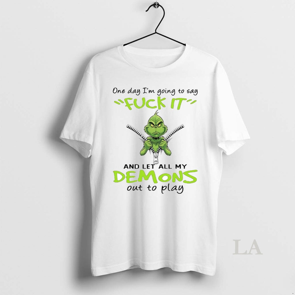 Original Grinch One Day Im Going To Say Demons Out To Play Christmas Shirt Hoodie Sweatshirt | PurePodTees.com
