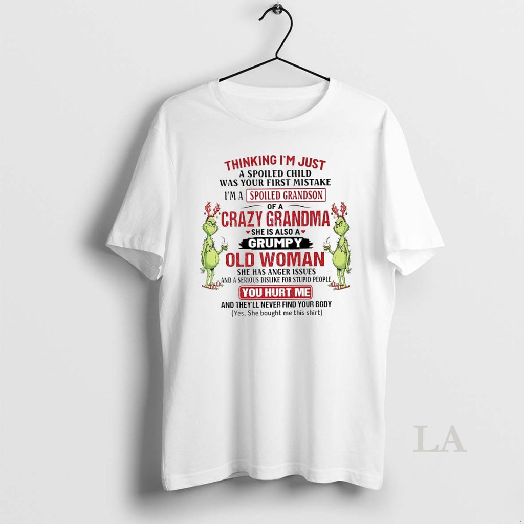 Original Grinch Thinking Im Just A Spoiled Child Was Your First Mistake Christmas Shirt Hoodie Sweatshirt | PurePodTees.com