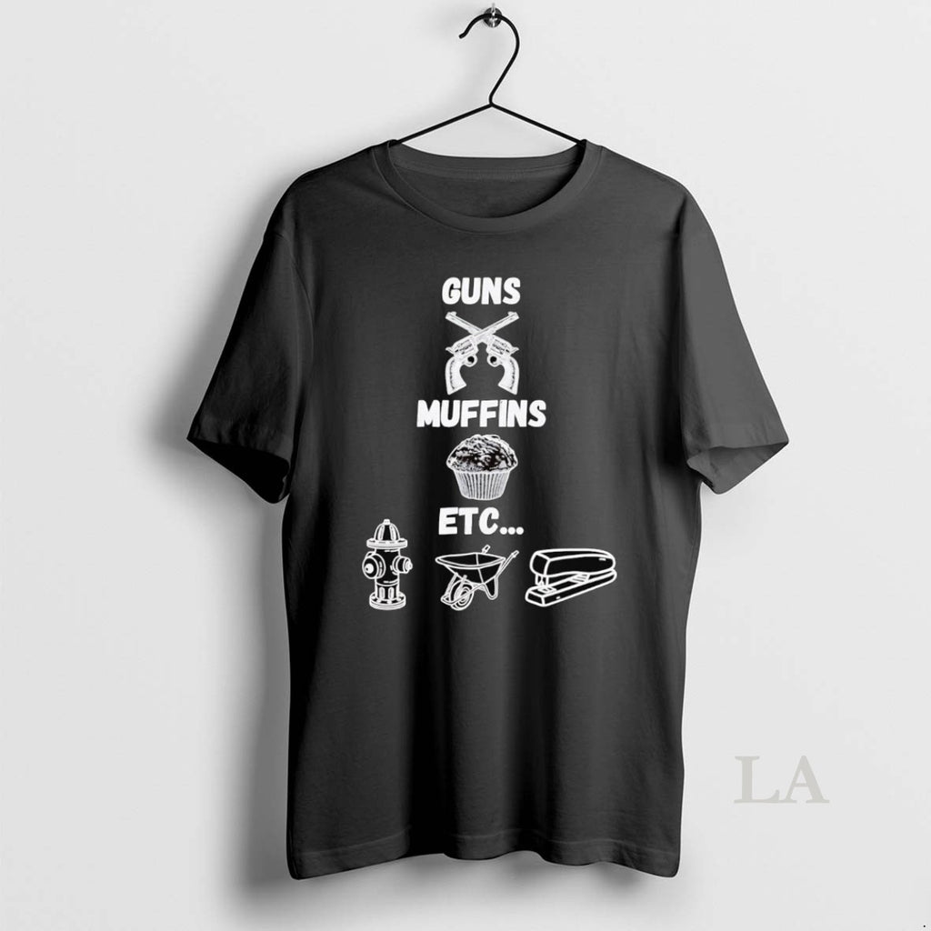 Original Guns Muffins Etc Shirt Hoodie Sweatshirt | PurePodTees.com