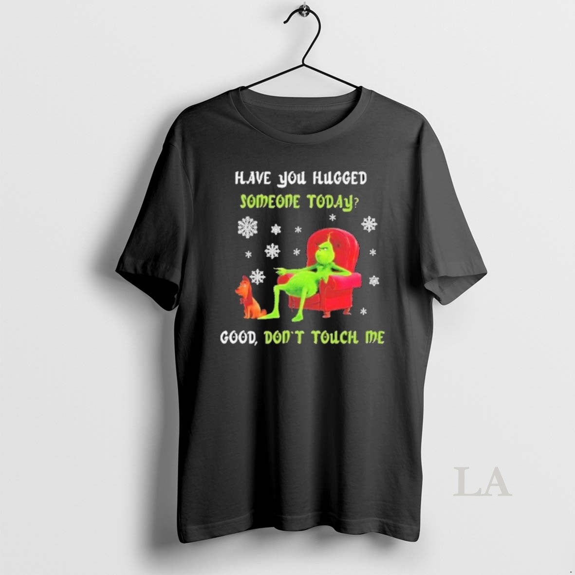 Original Have You Hugged Someone Today Good Dont Touch Me Grinch And Max Shirt Hoodie Sweatshirt | PurePodTees.com