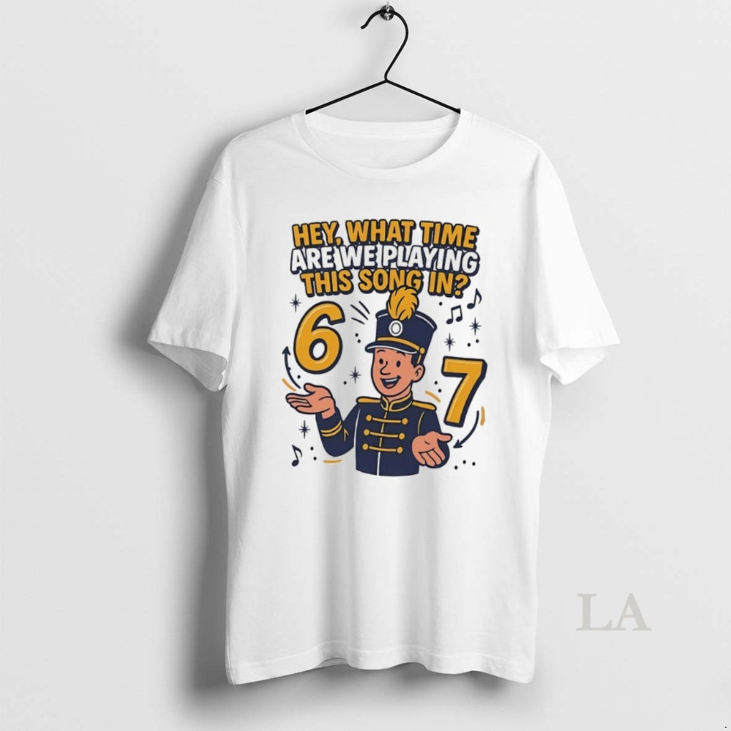 Original Hey What Time Are We Playing This Song In 67 Shirt Hoodie Sweatshirt | PurePodTees.com