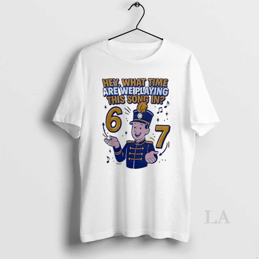 Original Hey What Time Are We Playing This Song In Pepwear Marching 6 7 Graphic Shirt Hoodie Sweatshirt | PurePodTees.com