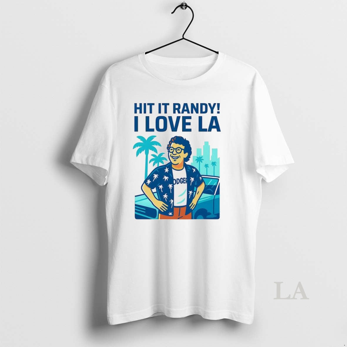 Original Hit It Randy I Love La Shirt Hoodie Sweatshirt | PurePodTees.com
