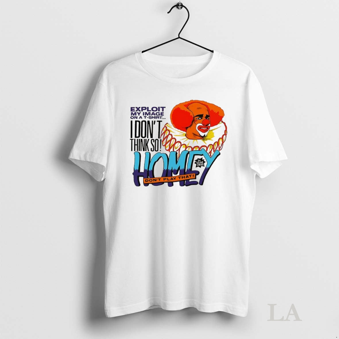 Original Homey The Clown In Living Color I Dont Think So Dont Play That Shirt Hoodie Sweatshirt | PurePodTees.com