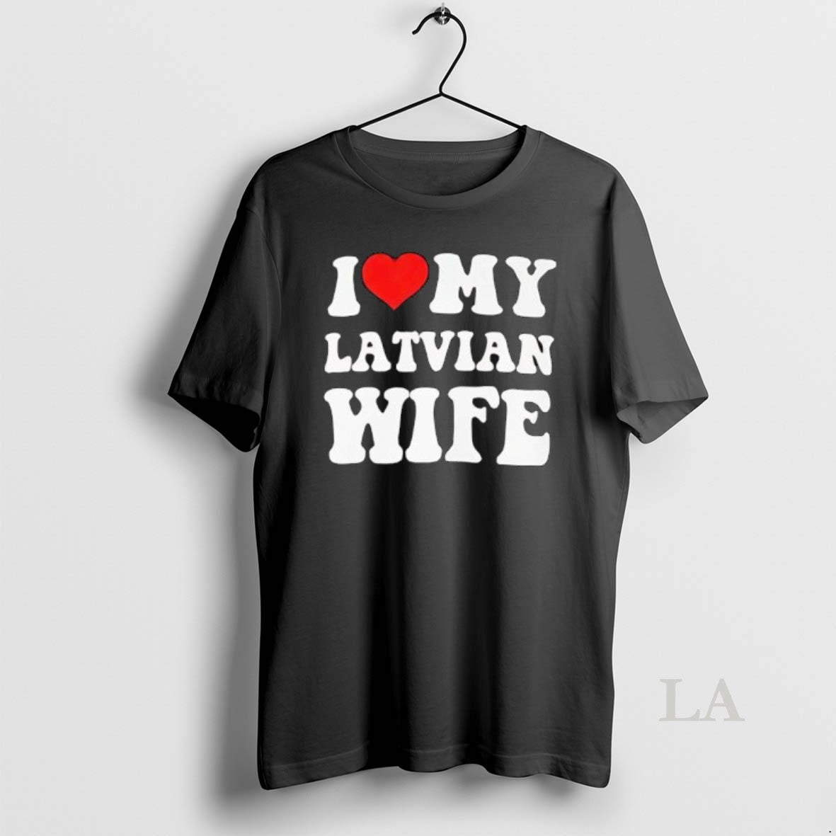 Original I Love My Latvian Wife Classic Shirt Hoodie Sweatshirt | PurePodTees.com