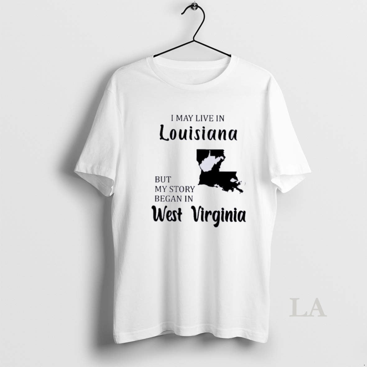 Original I May Live In Louisiana But My Story Began In West Virginia Shirt Hoodie Sweatshirt | PurePodTees.com