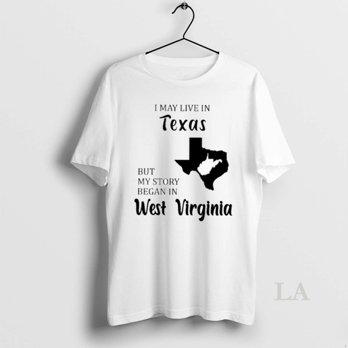 Original I May Live In Texas But My Story Began In West Virginia Shirt Hoodie Sweatshirt | PurePodTees.com