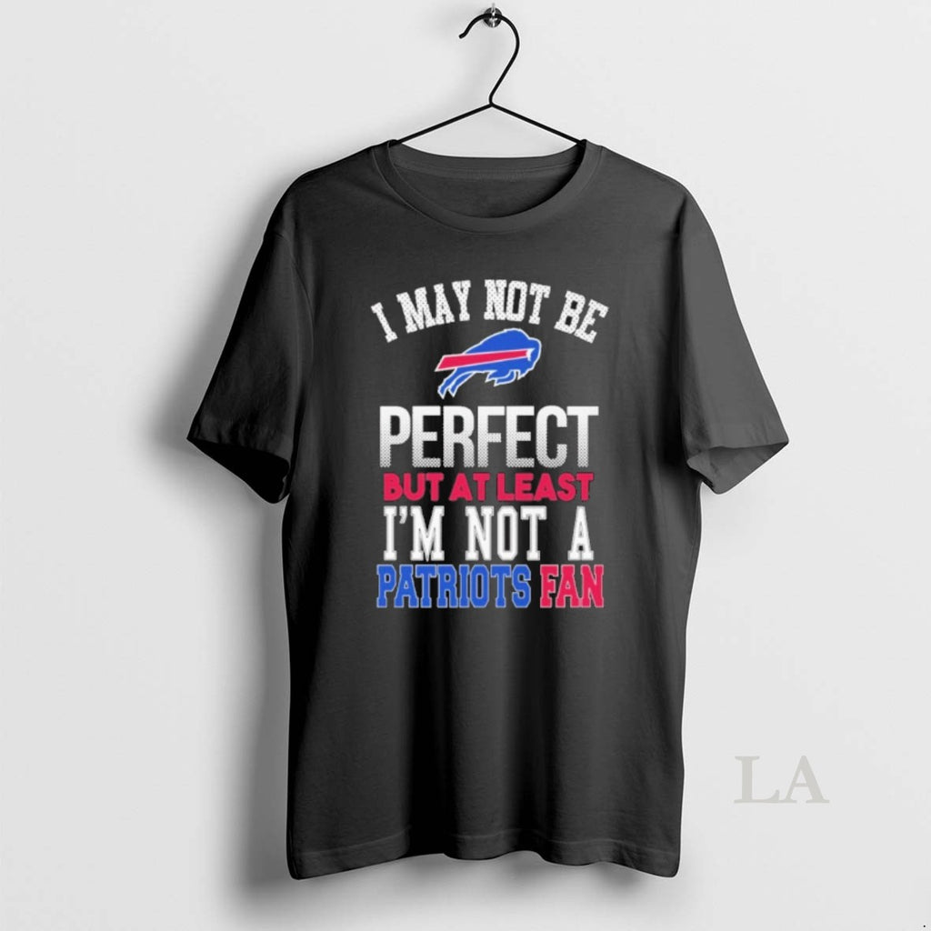Original I May Not Be Perfect But At Least But At Least Im Not Shirt Hoodie Sweatshirt | PurePodTees.com