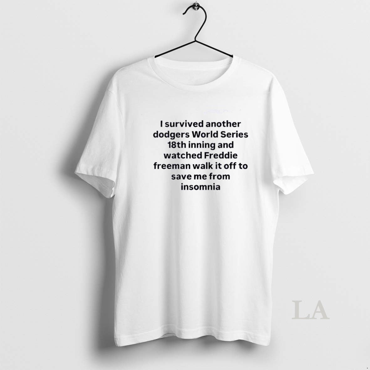 Original I Survived Another Dodgers World Series 18th Inning And Watched Freddie Freeman Walk It Shirt Hoodie Sweatshirt