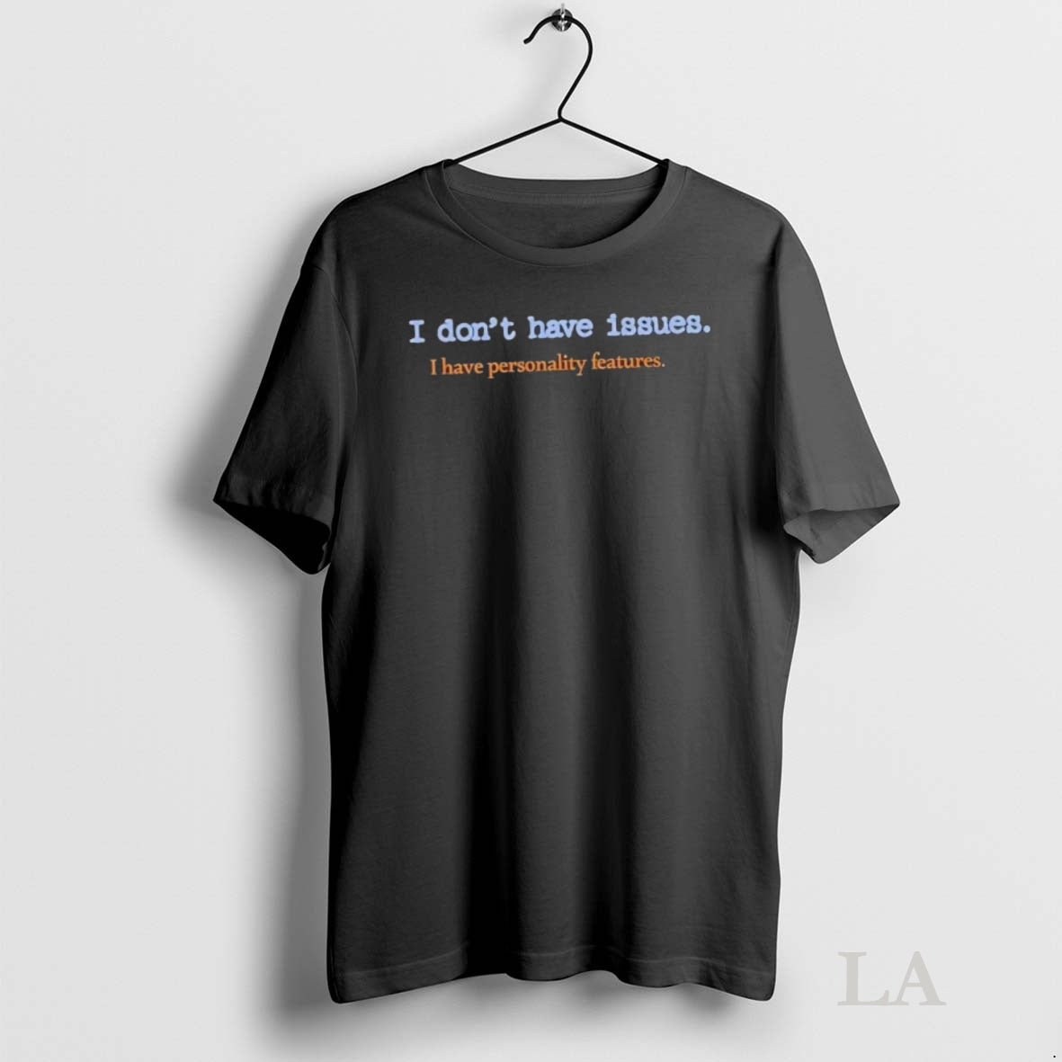 Original I Dont Have Issues Shirt Hoodie Sweatshirt | PurePodTees.com