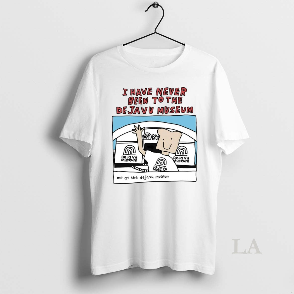 Original I Have Never Been To The Deja Vu Museum Take A Picture Shirt Hoodie Sweatshirt | PurePodTees.com