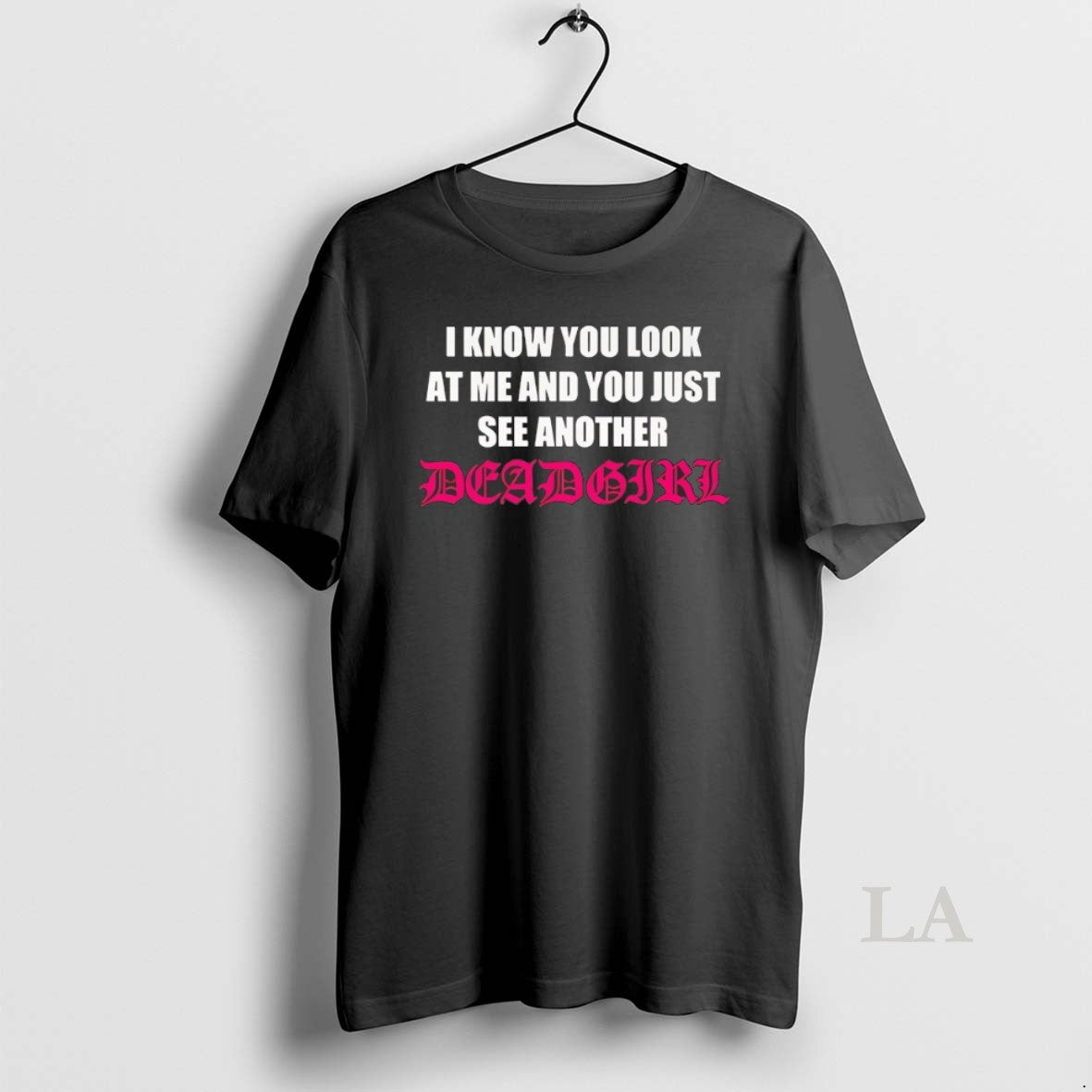 Original I Know You Look At Me And You Just See Another Dead Girl Shirt Hoodie Sweatshirt | PurePodTees.com