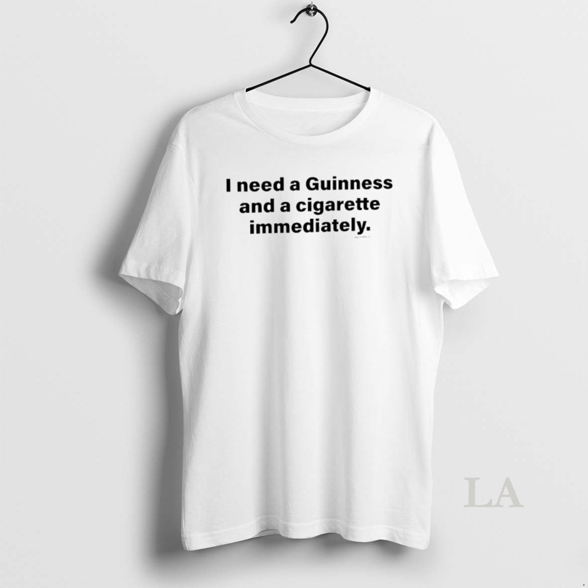 Original I Need A Guinness And A Cigarette Immediately Shirt Hoodie Sweatshirt | PurePodTees.com