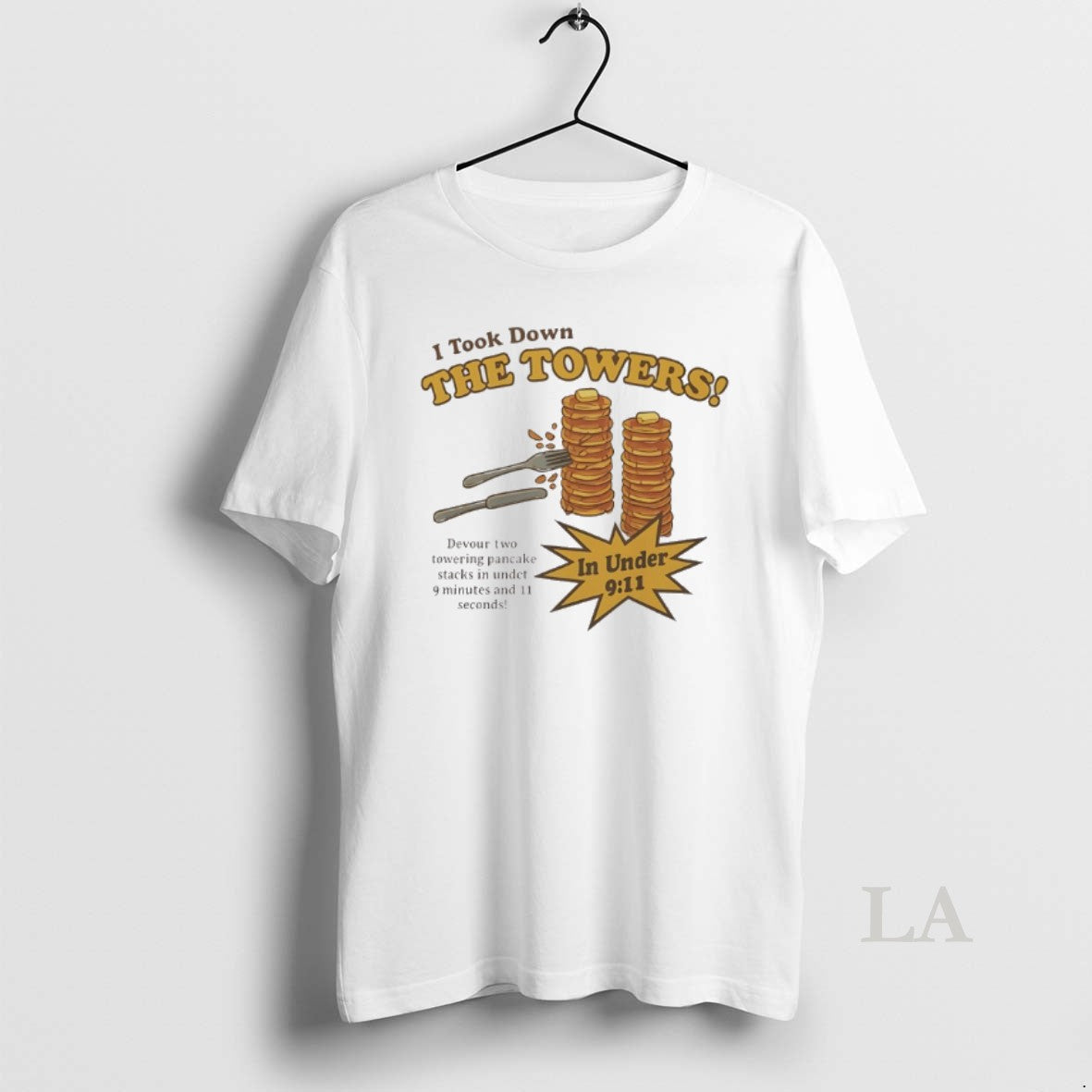 Original I Took Down The Towers Pancake In Under 9 11 Shirt Hoodie Sweatshirt | PurePodTees.com