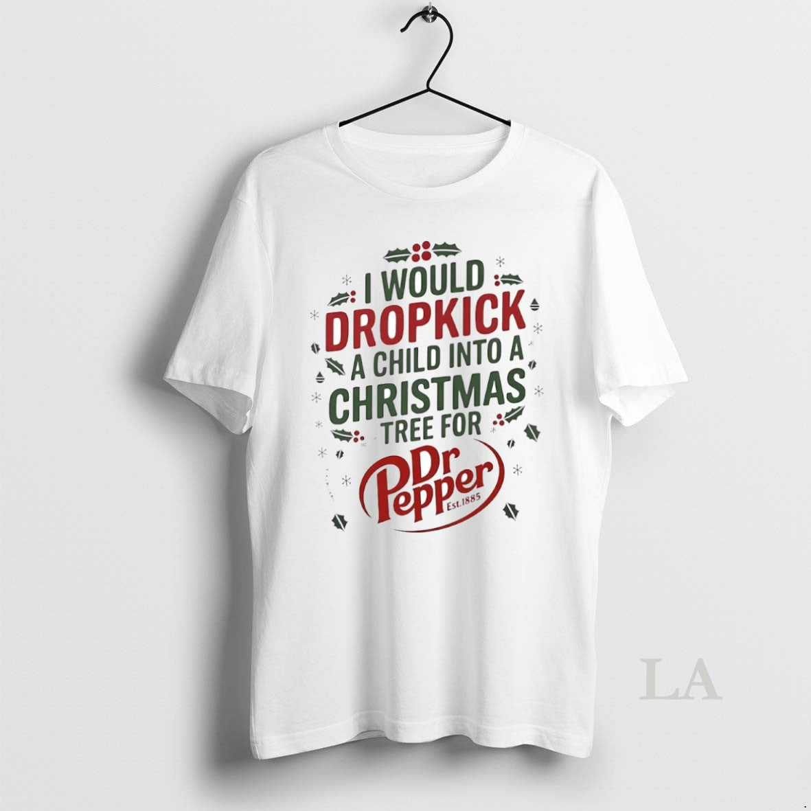 Original I Would Dropkick A Child Into A Christmas Tree For Dr Pepper Circle Shirt Hoodie Sweatshirt | PurePodTees.com