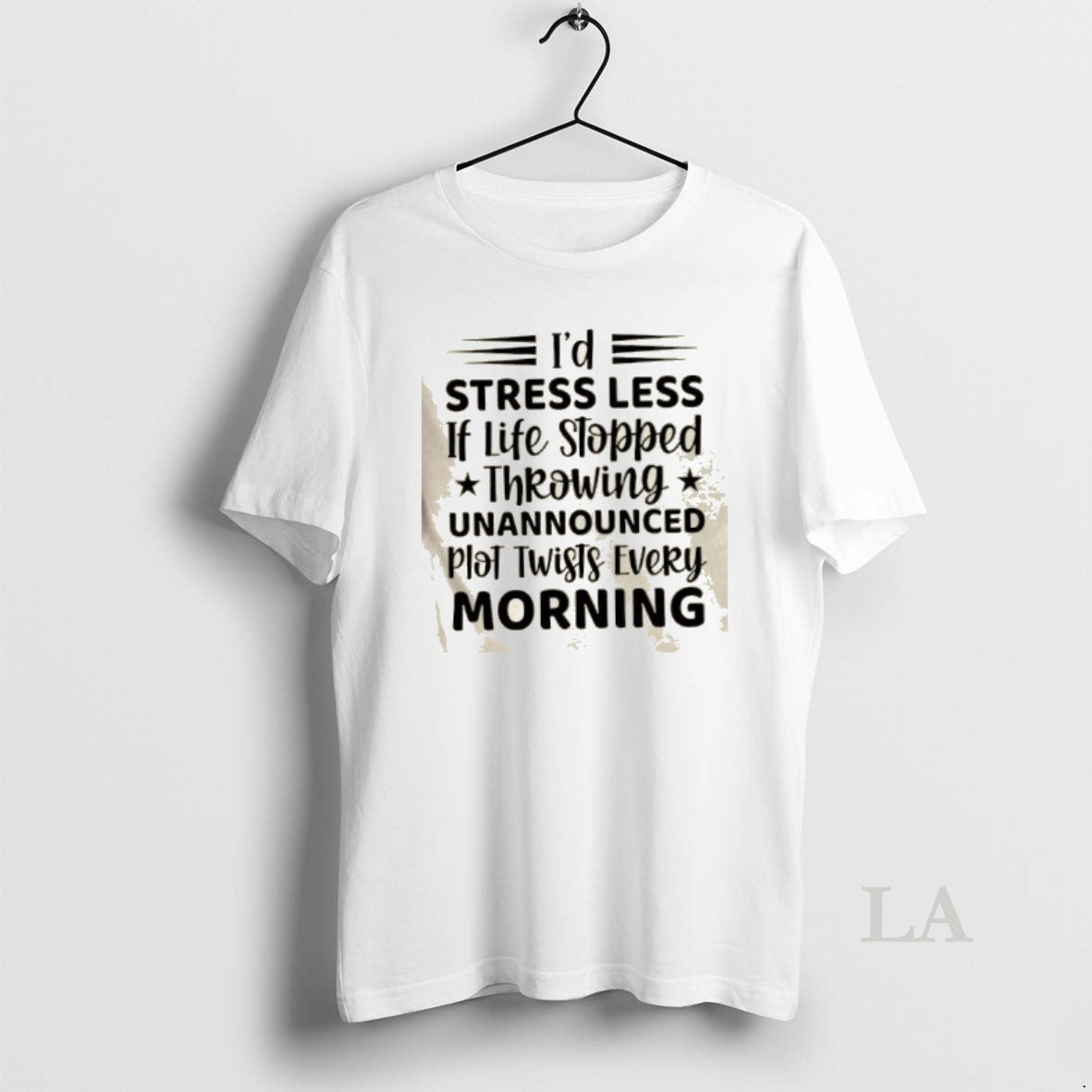 Original Id Stress Less If Life Stopped Throwing Unannounced Plot Twists Every Morning Shirt Hoodie Sweatshirt
