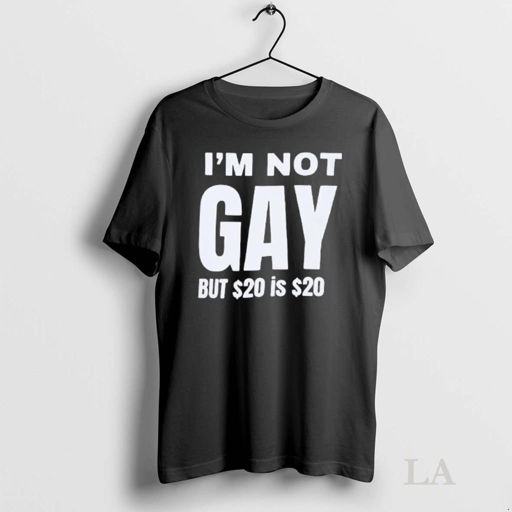 Original Im Not Gay But 20 Is 20 Graphic Shirt Hoodie Sweatshirt | PurePodTees.com