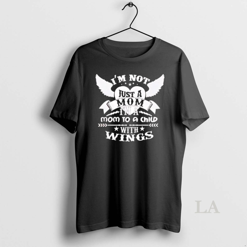 Original Im Not Just A Mom Im A Mom To A Child With Wings Black Shirt Hoodie Sweatshirt | PurePodTees.com