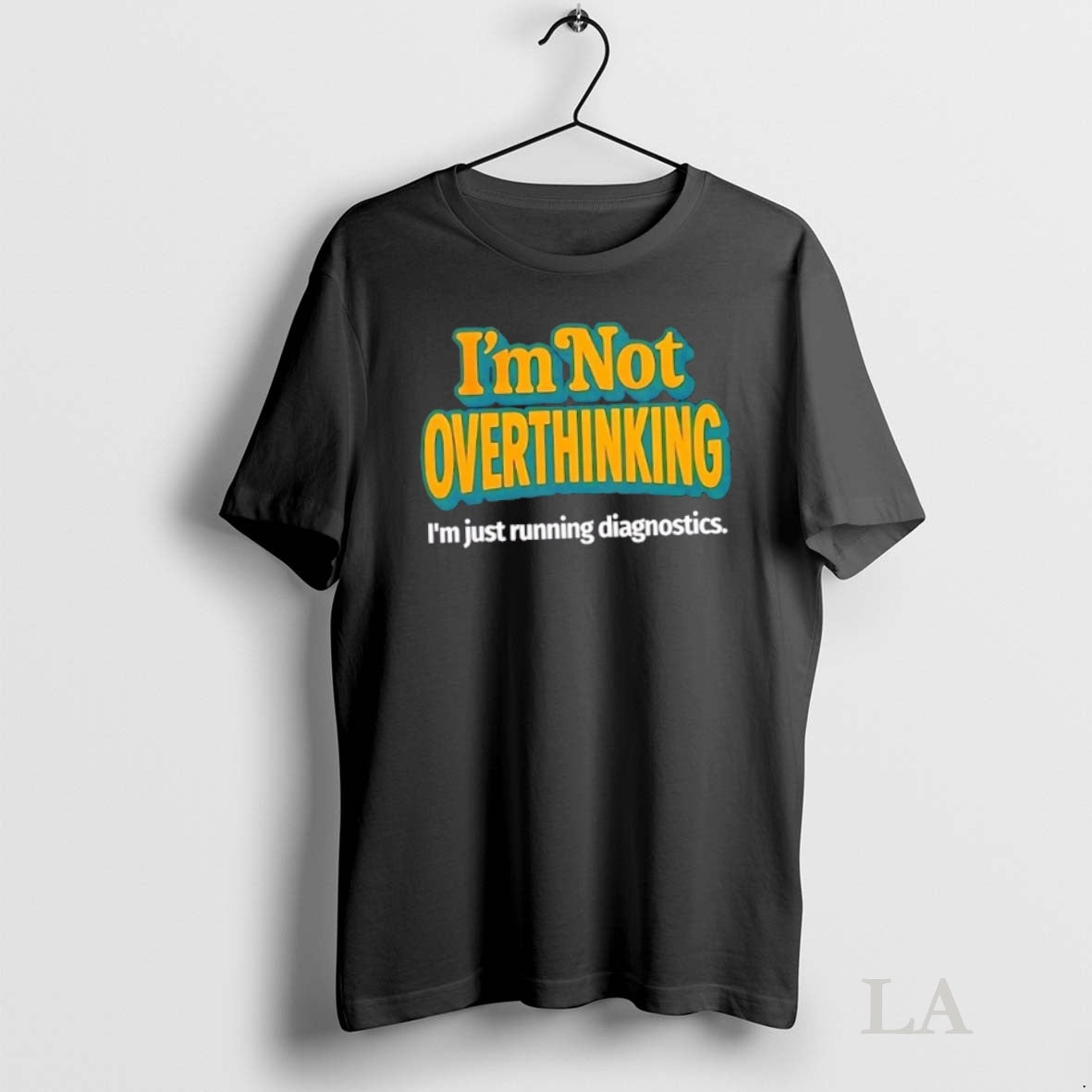 Original Im Not Overthinking Im Just Running Diagnostics Shirt Hoodie Sweatshirt | PurePodTees.com