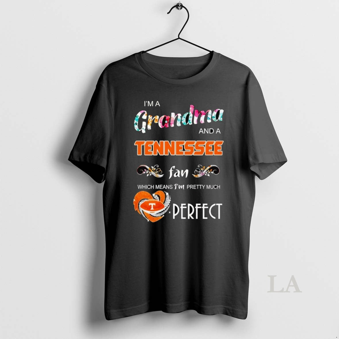 Original Im A Grandma And A Tennessee Fan Which Means Im Pretty Much Perfect Shirt Hoodie Sweatshirt | PurePodTees.com