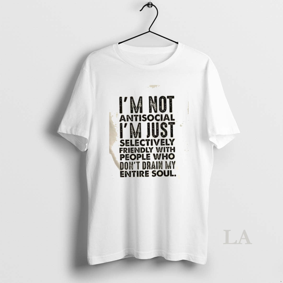 Original Im Not Antisocial Im Just Selectively Friendly With People Who Dont Drain My Entire Shirt Hoodie Sweatshirt