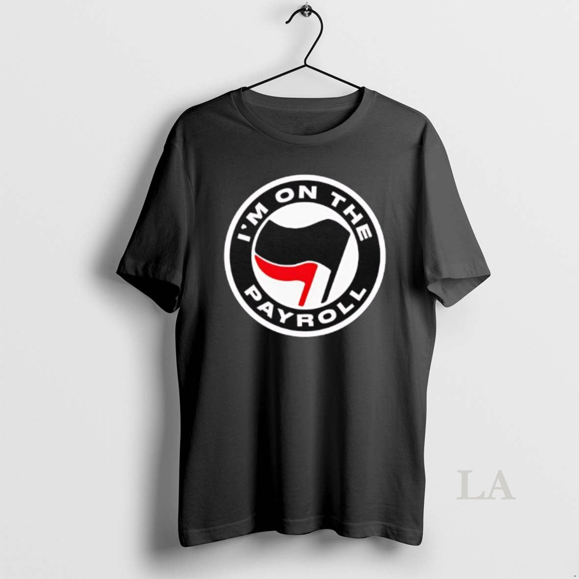 Original Im On The Payroll Antifa Flag Shirt Hoodie Sweatshirt | PurePodTees.com