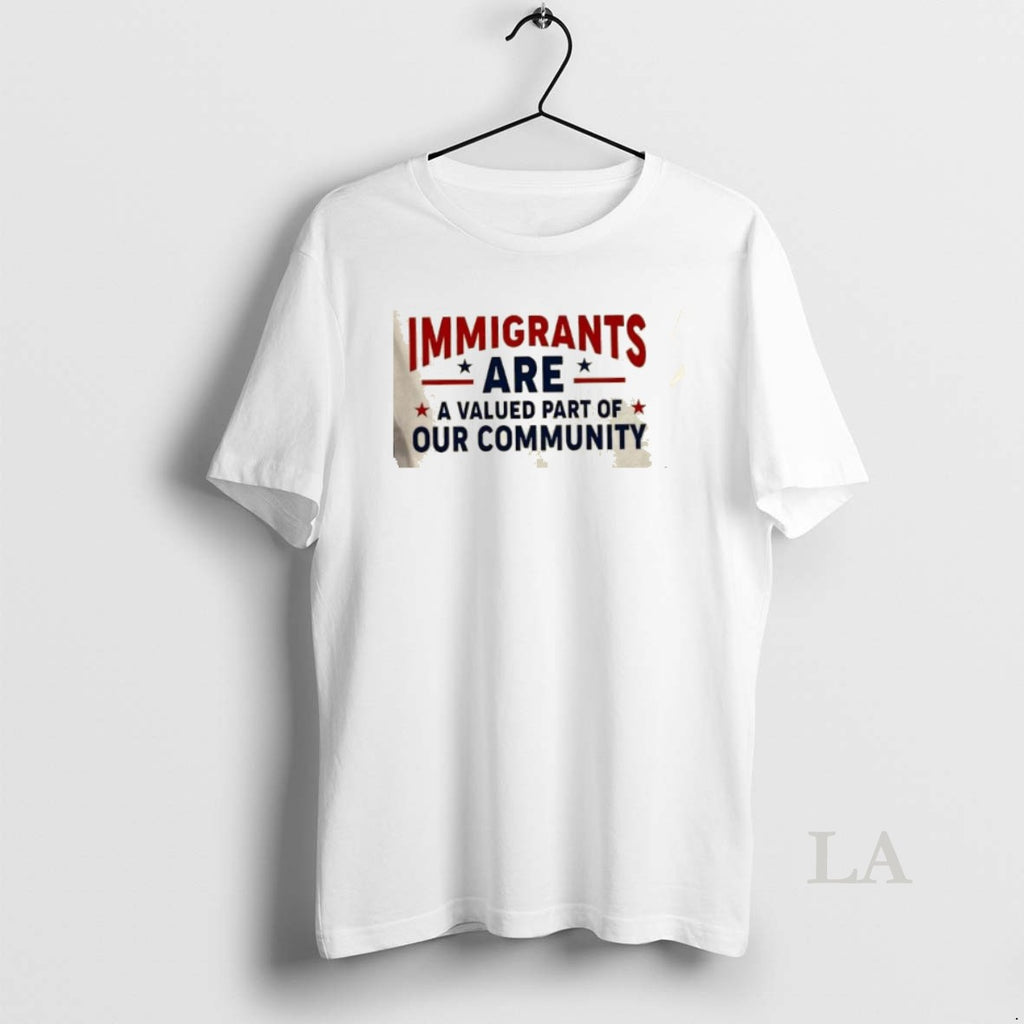 Original Immigrants Are A Valued Part Of Our Community Stars Shirt Hoodie Sweatshirt | PurePodTees.com