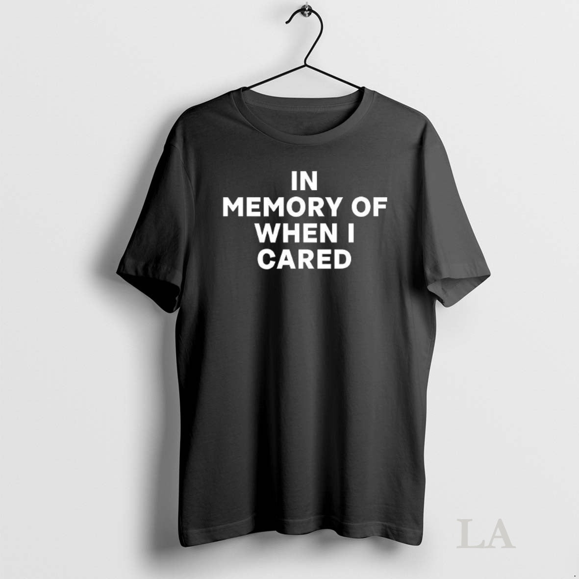 Original In Memory Of When I Cared Shirt Hoodie Sweatshirt | PurePodTees.com