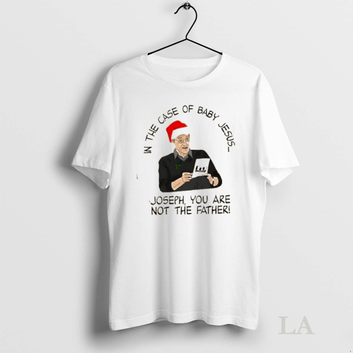 Original In The Case Of Baby Jesus Joseph You Are Not The Father Christmas Shirt Hoodie Sweatshirt | PurePodTees.com