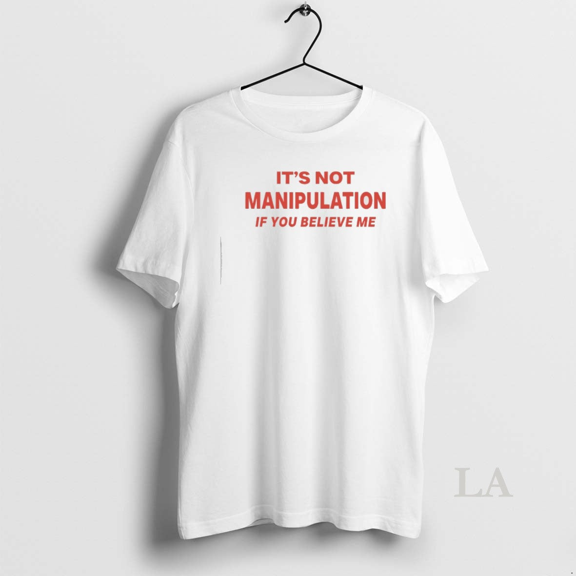 Original Its Not Manipulation If You Believe Me Shirt Hoodie Sweatshirt | PurePodTees.com