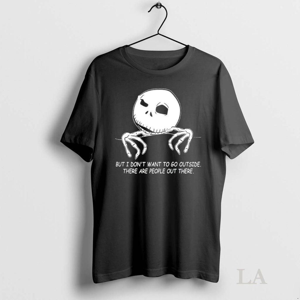 Original Jack Skellington But I Dont Want To Go Outside Shirt Hoodie Sweatshirt | PurePodTees.com