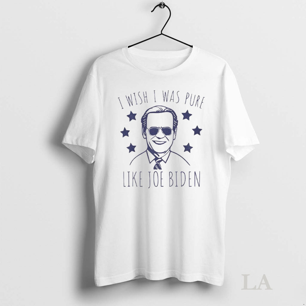 Original Joe Biden I Wish I Was Pure Like Joe Biden Shirt Hoodie Sweatshirt | PurePodTees.com