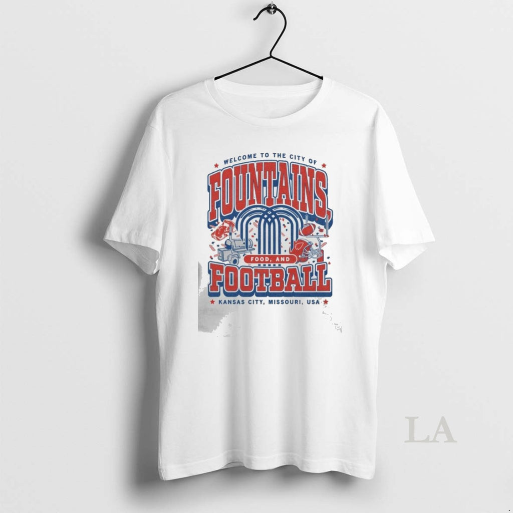 Original Kc Welcome To The City Of Fountains Food And Football Shirt Hoodie Sweatshirt | PurePodTees.com