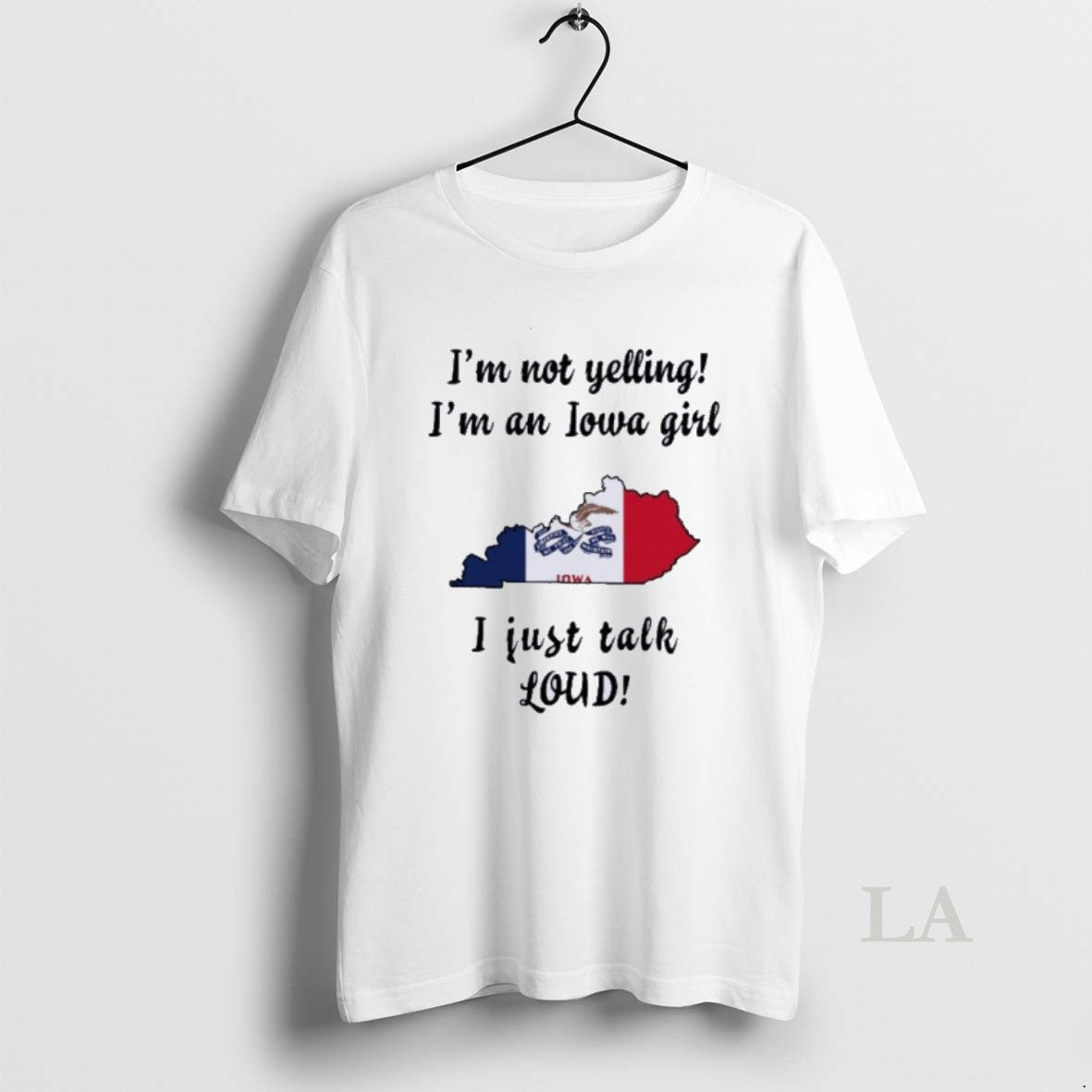 Original Kentucky Map Im Not Yelling Im An Iowa Girl I Just Talk Loud Shirt Hoodie Sweatshirt | PurePodTees.com