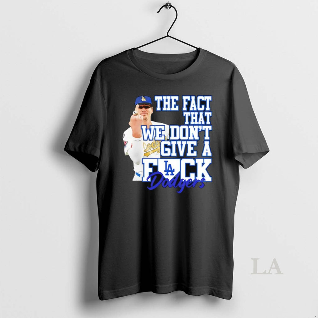 Original Kike Hernandez La Dodger The Fact That We Dont Give A Fuck Shirt Hoodie Sweatshirt | PurePodTees.com