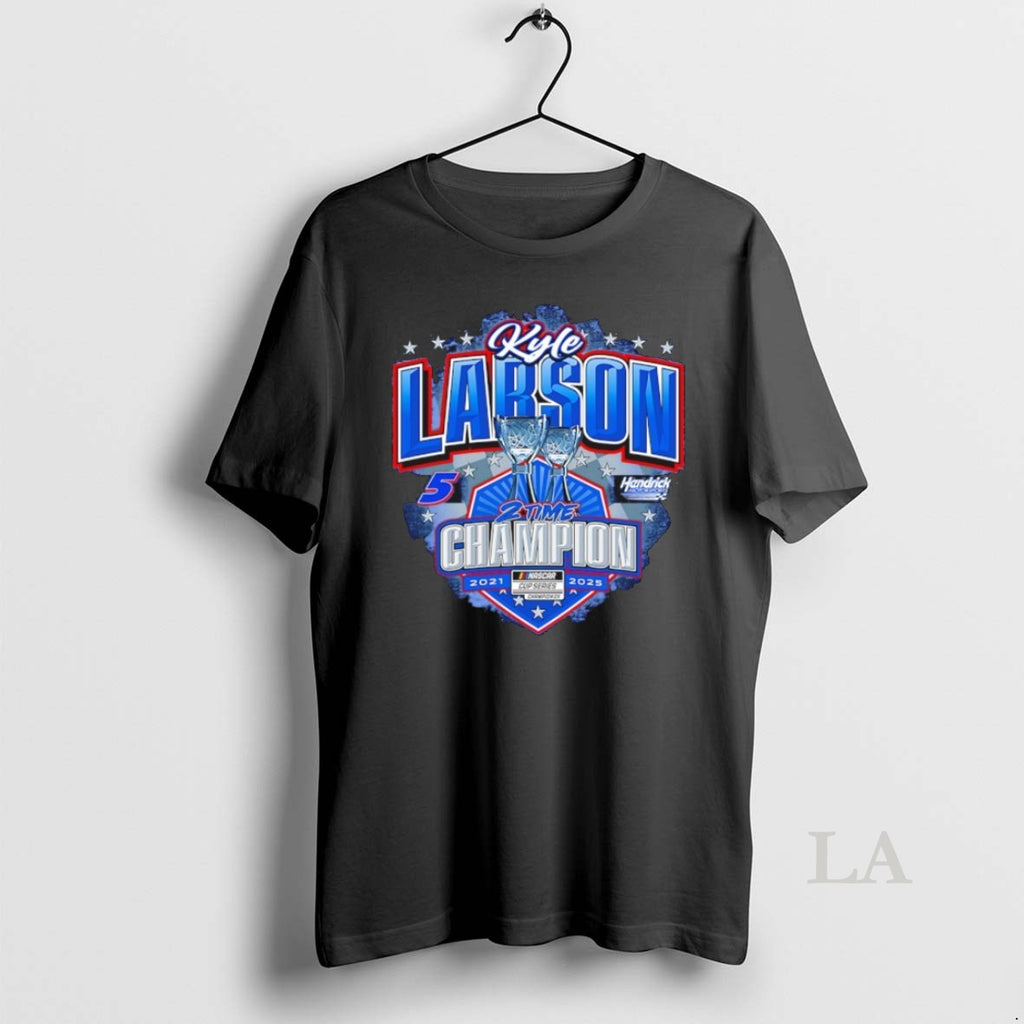 Original Kyle Larson Hendrick 2 Time Nascar Cup Series Champion 2021 2025 Shirt Hoodie Sweatshirt | PurePodTees.com