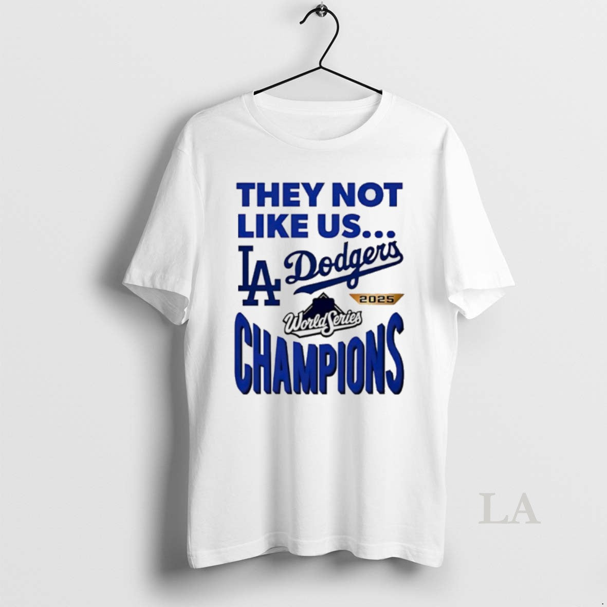 Original La Dodgers 2025 World Series Champions They Not Like Us Shirt Hoodie Sweatshirt | PurePodTees.com