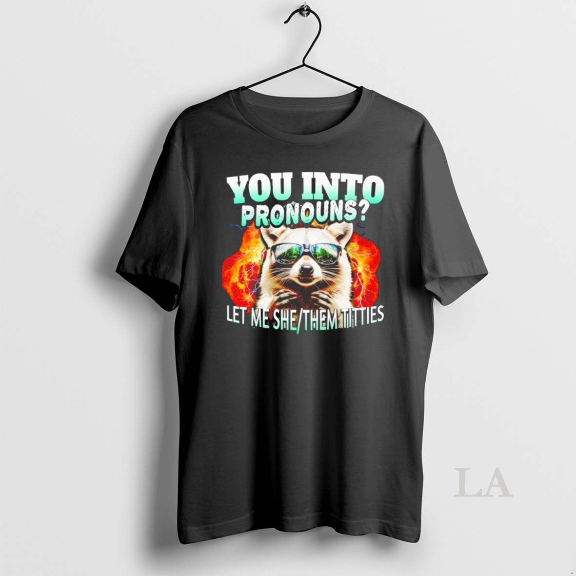 Original Let Me She Them Titties Raccoon Pronouns Shirt Hoodie Sweatshirt | PurePodTees.com