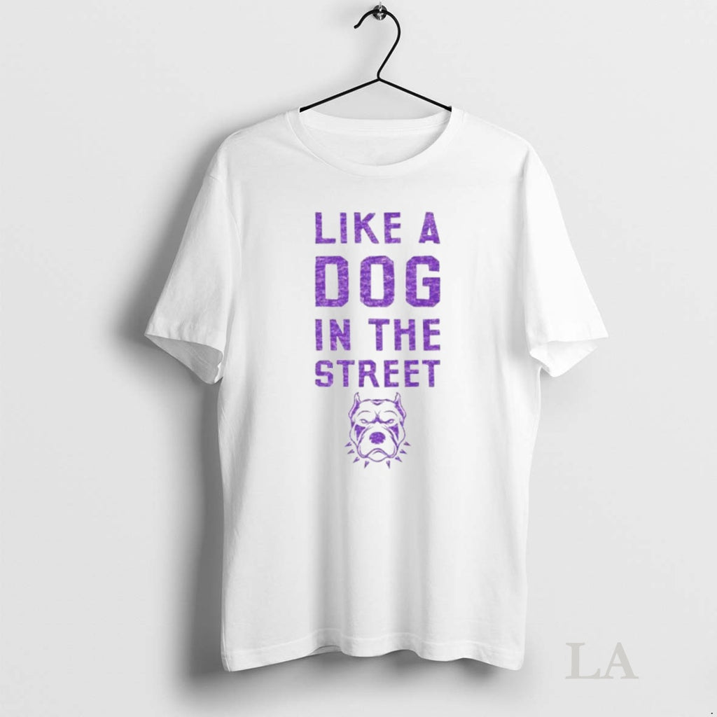 Original Like A Dog In The Street Ornaments Shirt Hoodie Sweatshirt | PurePodTees.com