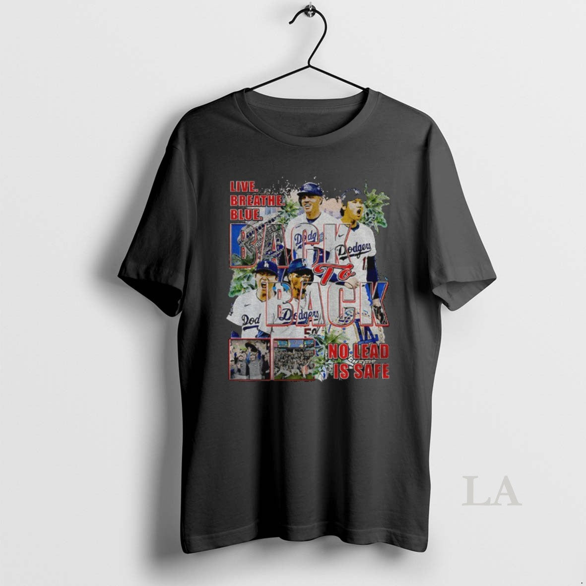 Original Live Breathe Blue Back To Back No Lead Is Safe Los Angeles Dodgers Mlb Shirt Hoodie Sweatshirt | PurePodTees.com