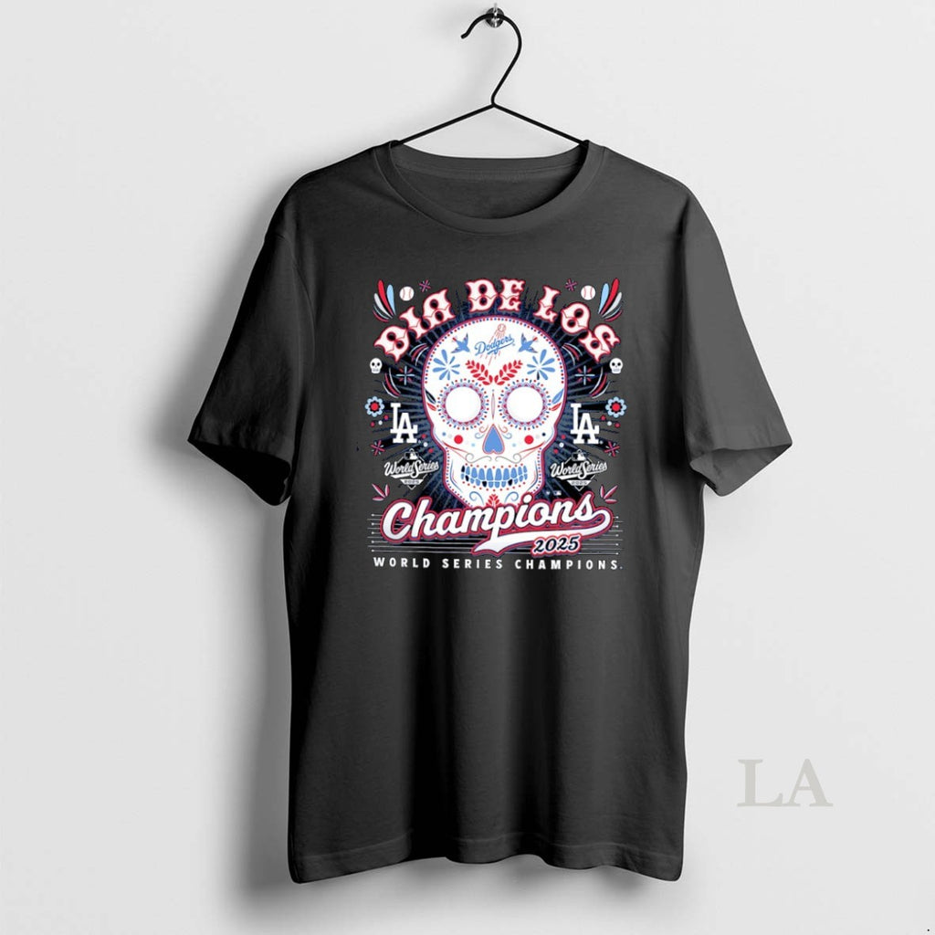 Original Los Angeles Dodgers 2025 World Series Champions Dia De Los Champions Shirt Hoodie Sweatshirt | PurePodTees.com