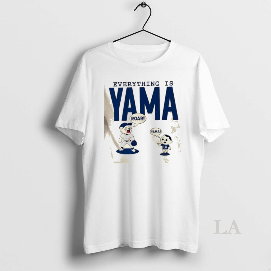 Original Los Angeles Dodgers Yoshinobu Yamamoto Everything Is Yama Shirt Hoodie Sweatshirt | PurePodTees.com